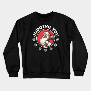 Judging You - Funny Christmas Santa Crewneck Sweatshirt